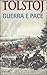Guerra e Pace (Italian Edition)