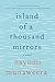 Island of a Thousand Mirrors