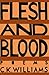 Flesh and Blood: Poems