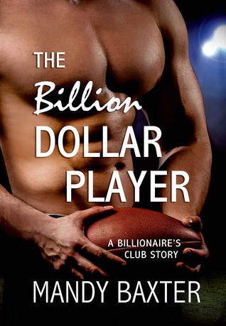 The Billion Dollar Player (Billionaire's Club: Texas, #2)