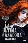 La última cazadora by Elizabeth        May