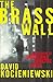 The Brass Wall: The Betraya...