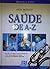 Guia Prático Saúde de A-Z (Volume 1, A-C)