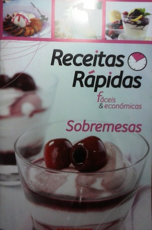 Sobremesas (Receitas Rápidas, Fáceis e Económicas, #1)