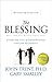 The Blessing: Giving the Gift of Unconditional Love and Acceptance