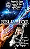 Bellator: An Anthology of Warriors of Space & Magic (1st Edition)