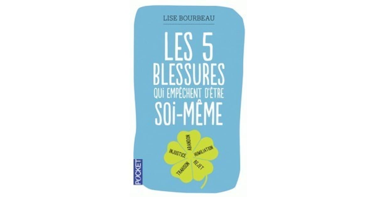 5 Blessures Qui Empêchent D'être Soi-même Pdf
