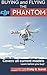 Buying and Flying the DJI Phantom Quadcopters by Craig Issod