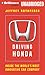 Driving Honda: Inside the World's Most Innovative Car Company