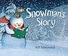Snowman's Story by Will Hillenbrand Snowman's Story by Will Hillenbrand