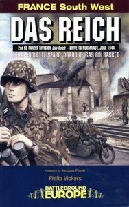 DAS REICH: 2ND SS PANZER DIVISION DAS REICH, DRIVE TO NORMANDY, JUNE 1944: BATTLEGROUND EUROPE, FRANCE, SOUTH WEST