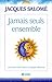 Jamais seuls ensemble: Comm...