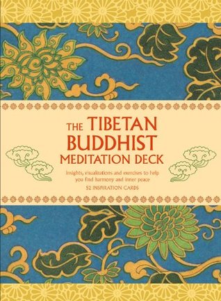 Tibetan Buddhist Meditation Deck: Insights, Visualizations, and Exercises to Help You Find Harmony and Inner Peace (Cards)