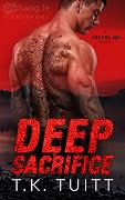Deep Sacrifice