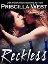 Reckless by Priscilla West