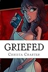 Griefed by Christa Charter