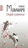 După cutremur by Haruki Murakami După cutremur by Haruki Murakami