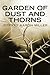 Garden of Dust and Thorns