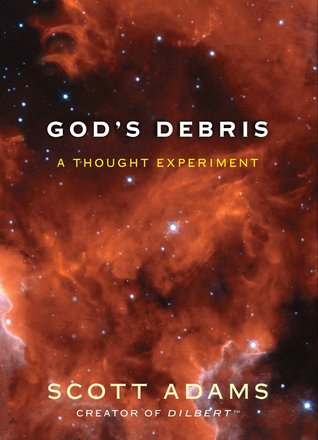 God’s Debris: A Thought Experiment
