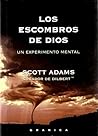 Los escombros de ...
