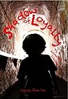 Shadow of Loyalty