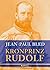 Kronprinz Rudolf: Aus Dem Franzosischen Von Marie-Therese Pitner Und Daniela Homan (German Edition)