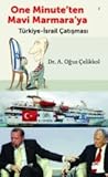 One Minute'ten Mavi Marmara'ya: Türkiye- İsrail Çatışması