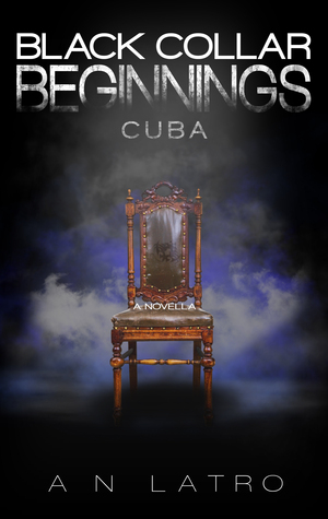 Black Collar Beginnings: Cuba (Black Collar, #0.4)