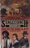 Death Valley (Stagecoach Station, # 33) Death Valley (Stagecoach Station, # 33)