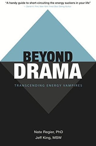 Beyond Drama: Transcending Energy Vampires (Kindle Edition)