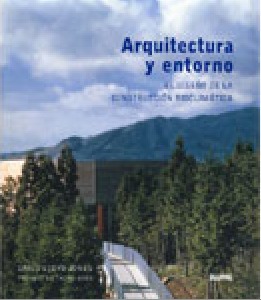 Arquitectura y entorno: El Diseño de la Construcción Bioclimática (Hardcover)