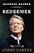 Redeemer: The Life of Jimmy Carter