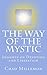 The Way of the Mystic: Insights on Devotion and Liberation