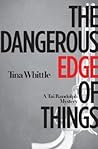 Dangerous Edge of Things by Tina Whittle