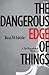 Dangerous Edge of Things by Tina Whittle