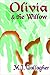 Olivia & the Willow by M.J. Gallagher