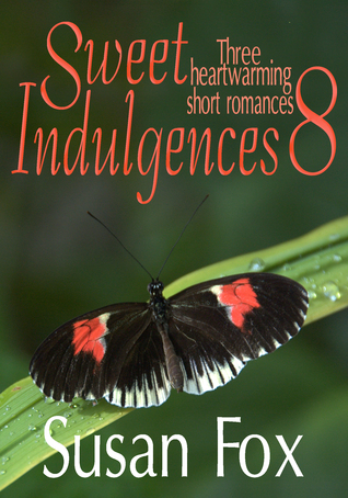 Sweet Indulgences 8: Three heartwarming short romances