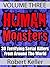 Human Monsters: Volume 3: 30 Terrifying Serial Killers from Around the World