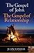 The Gospel of John, the Gospel of Relationship