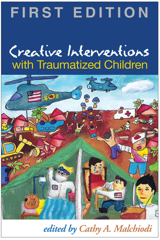 Creative Interventions with Traumatized Children
