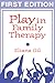 Play in Family Therapy