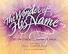 The Wonder of His Name by Nancy Leigh DeMoss