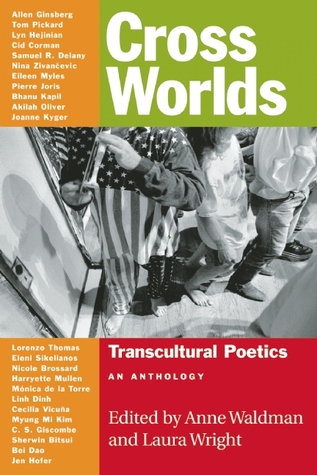 Cross Worlds: Transcultural Poetics: An Anthology (Paperback)