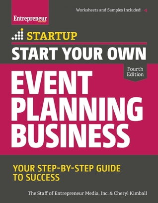 Start Your Own Event Planning Business: Your Step-By-Step Guide to Success (StartUp Series)