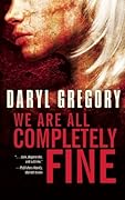 We Are All Completely Fine 
