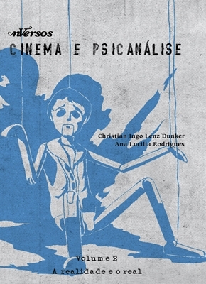 Cinema e Psicanálise - Vol. 2: A realidade e o real (Board book)