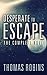 Desperate to Escape: The Complete Novel