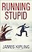 Running Stupid