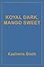 Koyal Dark, Mango Sweet by Kashmira Sheth