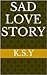 SAD Love Story